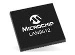 Microchip Technology LAN9512 & LAN9514 USB Hub & Ethernet Controllers