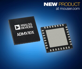Analog Devices GaAs ADMV10x Converters, Now at Mouser, Provide High-Quality Up/Down Conversion for Data Transmission